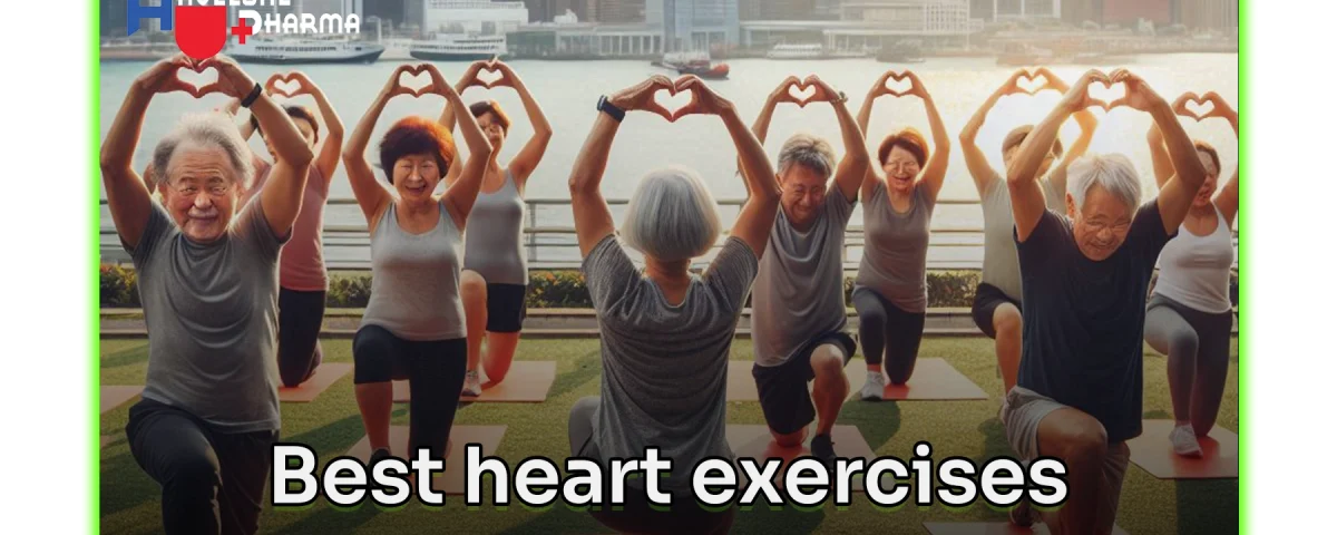 Best heart exercises to make my heart stronger